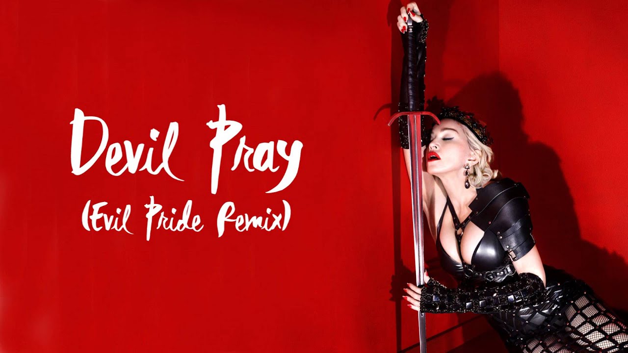 Madonna - Devil Pray (Evil Pride Remix) - YouTube